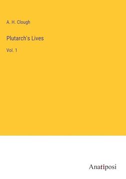 portada Plutarch's Lives: Vol. 1