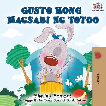 portada Gusto Kong Magsabi Ng Totoo: I Love to Tell the Truth - Tagalog Edition (en Tagalo)