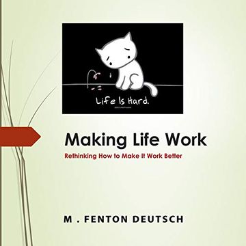 portada Making Life Work: Rethinking how to Make it Work Better! (The Healing Academy (Short Books)) (in English)