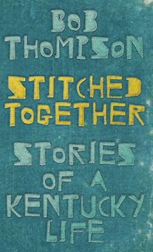 portada Stitched Together: Stories of a Kentucky Life (en Inglés)