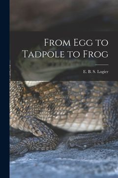 portada From Egg to Tadpole to Frog (in English)