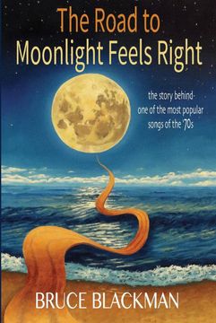 portada The Road to Moonlight Feels Right (en Inglés)