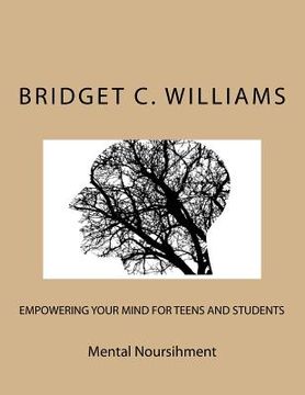 portada Empowering your Mind for Teens and Students: Mental Nourishment (en Inglés)