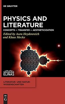 portada Physics and Literature: Concepts - Transfer - Aestheticization (Literatur- und Naturwissenschaften, 3) (in English)