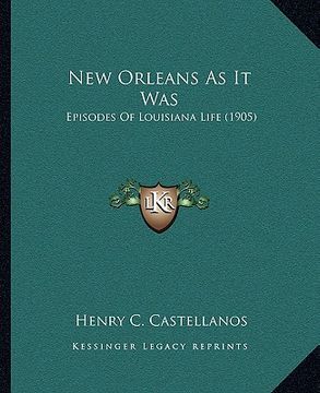 portada new orleans as it was: episodes of louisiana life (1905) (in English)