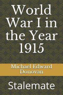 portada World War I in the Year 1915: Stalemate