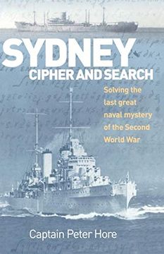 portada Sydney Cipher and Search: Solving the Last Great Naval Mystery of the Second World war 