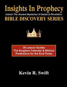 portada insights in prophecy: unlock the ancient mysteries of daniel & revelation bible discovery series (en Inglés)