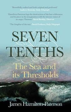 portada Seven-Tenths: The Sea and its Thresholds