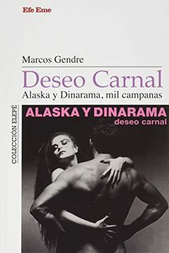 Libro Deseo Carnal. Alaska y Dinarama, mil Campanas, Marcos Blanco Gendre,  ISBN 9788495749307. Comprar en Buscalibre