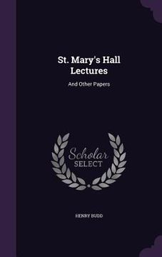 portada St. Mary's Hall Lectures: And Other Papers (en Inglés)