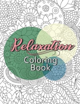 portada Relaxation Coloring Book: A Relaxing Stress Relief Coloring Book for all ages (in English)