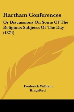 portada hartham conferences: or discussions on some of the religious subjects of the day (1874) (en Inglés)