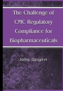portada the challenge of cmc regulatory compliance for biopharmaceuticals (en Inglés)