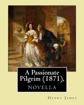 portada A Passionate Pilgrim (1871), novella, by Henry James