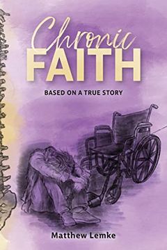 portada Chronic Faith: Based on a True Story (en Inglés)