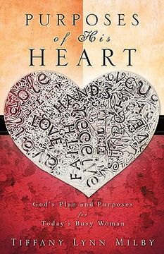 portada purposes of his heart: god's plan and purposes for today's busy woman (en Inglés)