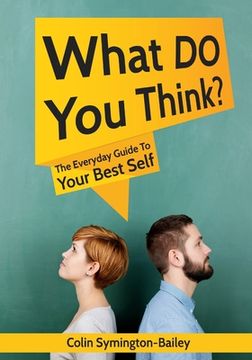 portada What DO You Think?: The Everyday Guide To Your Best Self (en Inglés)