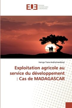 portada Exploitation agricole au service du développement: Cas de MADAGASCAR (in French)