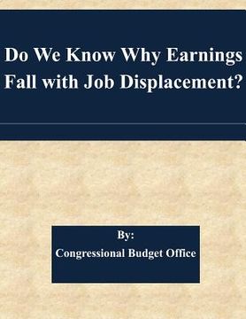 portada Do We Know Why Earnings Fall with Job Displacement? (en Inglés)