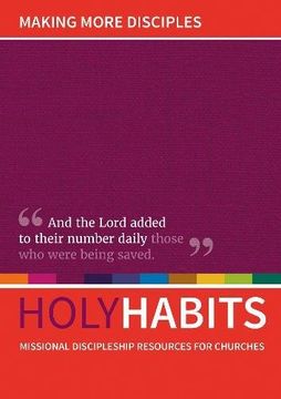 portada Holy Habits: Making More Disciples: Missional Discipleship Resources for Churches (en Inglés)