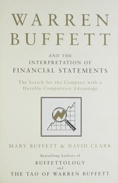 portada Warren Buffett and the Interpretation of Financial Statements: The Search for the Company With a Durable Competitive Advantage 