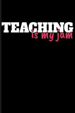portada Teaching Is My Jam (en Inglés)