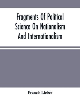 portada Fragments Of Political Science On Nationalism And Internationalism (en Inglés)