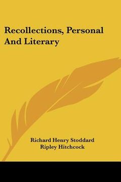 portada recollections, personal and literary (en Inglés)