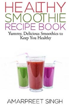 portada SMOOTHIES - Healthy Smoothie Recipe Book: Yummy, Delicious Smoothies to keep you healthy and in shape
