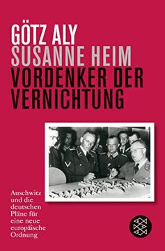 Vordenker der Vernichtung: Auschwitz und die Deutschen Pläne für Eine Neue Europäische Ordnung (in German)