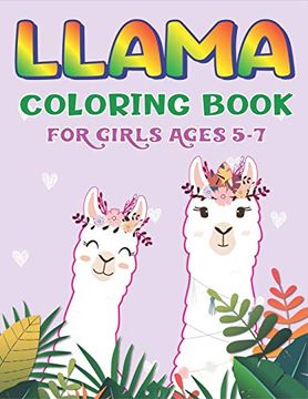 portada Llama Coloring Book for Girls Ages 5-7: A Fantastic Llama Coloring Activity Book, Lovely Gift for Girls who Loves Llama 