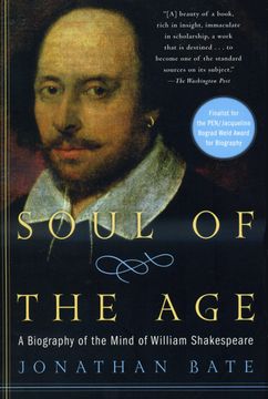 portada Soul of the Age: The Life, Mind and World of William Shakespeare (en Inglés)