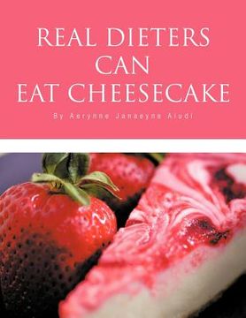 portada real dieters can eat cheesecake (en Inglés)