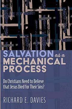 portada Salvation as a Mechanical Process: Do Christians Need to Believe That Jesus Died for Their Sins? (en Inglés)