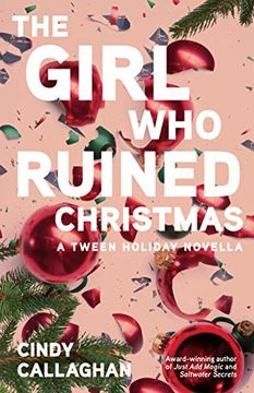 portada The Girl who Ruined Christmas: A Tween Holiday Novella (in English)