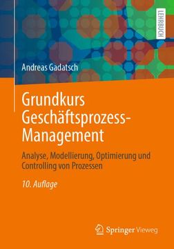 portada Grundkurs Geschäftsprozess-Management: Analyse, Modellierung, Optimierung und Controlling von Prozessen (in German)