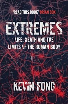 portada Extremes: Life, Death and the Limits of the Human Body
