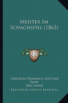 portada Meister Im Schachspiel (1863) (en Alemán)