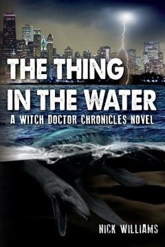 portada The Thing in the Water: A Witch Doctor Chronicles Novel (en Inglés)