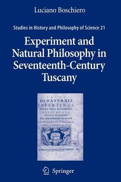 portada experiment and natural philosophy in seventeenth-century tuscany: the history of the accademia del cimento (en Inglés)