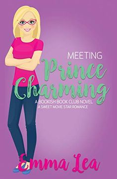 portada Meeting Prince Charming: A Sweet Movie Star Romance (Bookish Book Club) (en Inglés)
