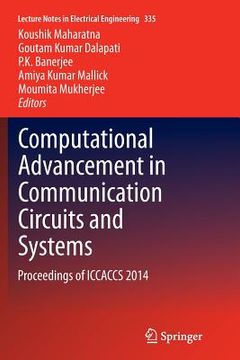 portada Computational Advancement in Communication Circuits and Systems: Proceedings of Iccaccs 2014