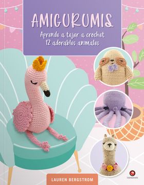 portada Amigurumis. Aprende a tejer a crochet 12 adorables animales