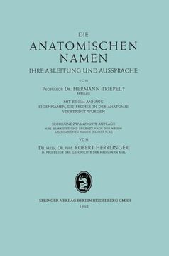 Die Anatomischen Namen: Ihre Ableitung und Aussprache (en Alemán)