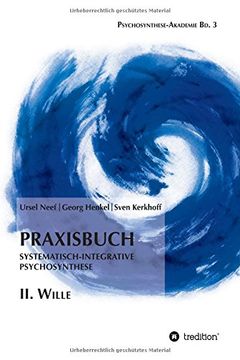 portada Praxisbuch Systematisch-Integrative Psychosynthese: Ii. Wille (en Alemán)