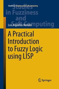portada A Practical Introduction to Fuzzy Logic Using LISP (en Inglés)