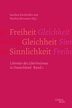 portada Freiheit? Gleichheit? Sinnlichkeit: Literatur des Libertinismus in Deutschland (en Alemán)