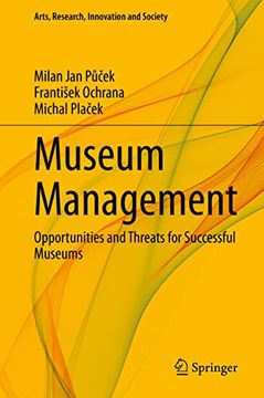 portada Museum Management: Opportunities and Threats for Successful Museums (en Inglés)