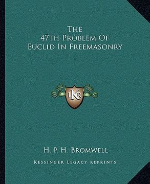 portada the 47th problem of euclid in freemasonry (en Inglés)